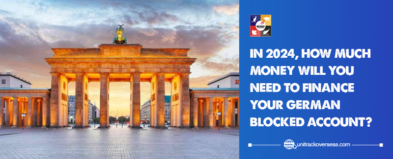 In 2024 how much money will you need to finance your German Blocked Account