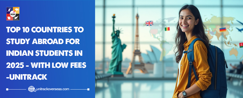Top 10 Countries to Study Abroad for Indian Students in 2025
