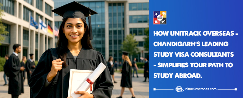 Unitrack Overseas Chandigarh – Study Visa Consultants for Europe, USA, UK, Canada
