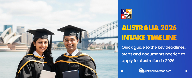 Application Timeline for 2026 Intakes in Australia – Unitrack Overseas Chandigarh
