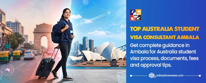 Australia Student Visa from Ambala: Complete 2026 Guide on Documents, Fees & Success Rate