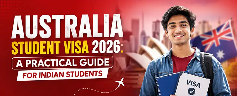 Australia Student Visa 2026: A Practical Guide for Indian Students